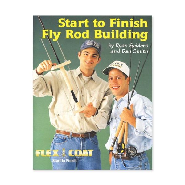 Start to Finish Fly Rod Building Book Jann's Netcraft